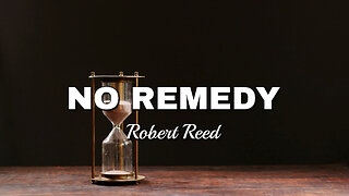 Robert Reed - No Remedy