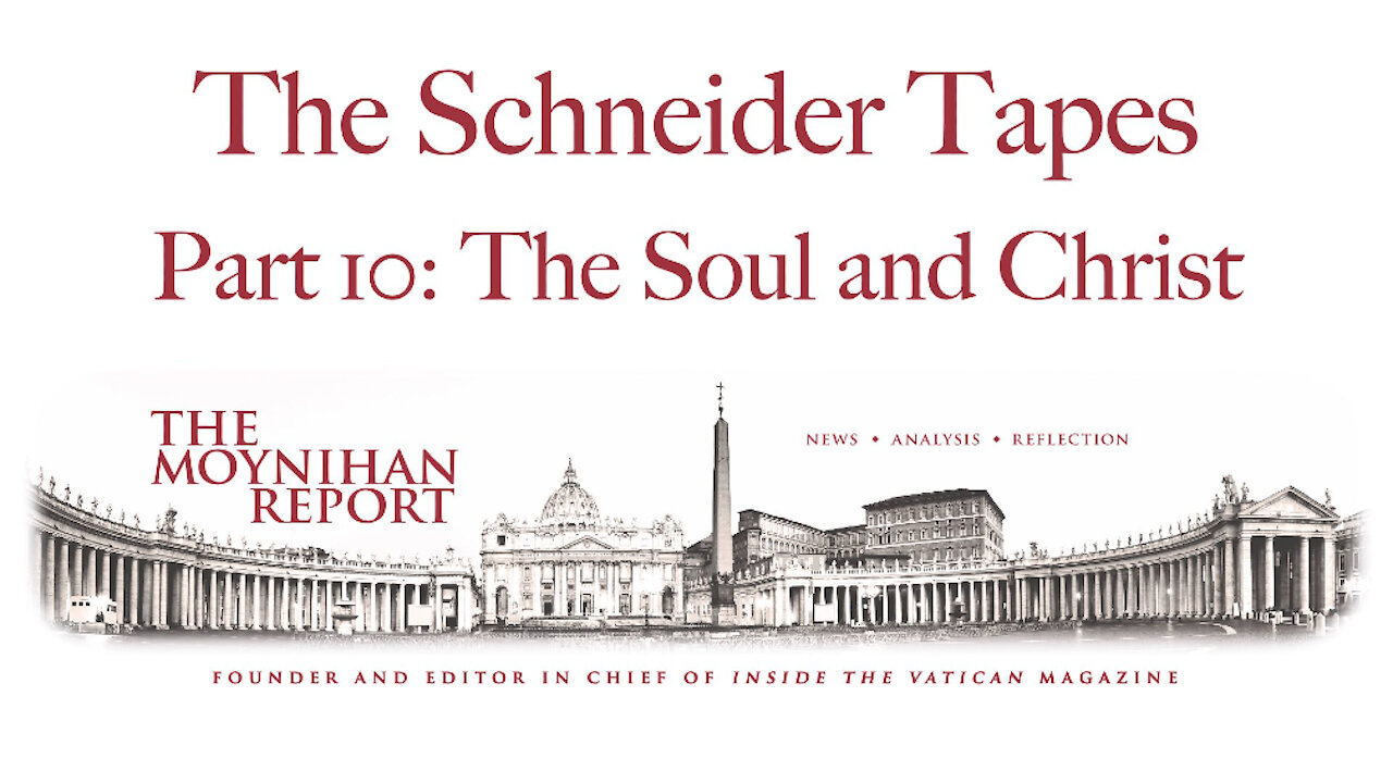 Schneider Tapes Part 10: The Soul and Christ