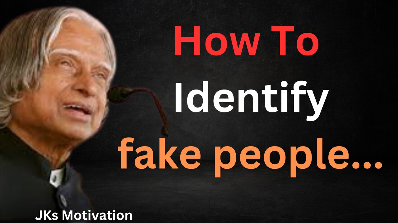 How To Identify Fake People || Dr. APJ Abdual Kalam Sir Quotes || JKs Motivation & Quotes