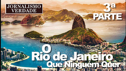 O Rio de Janeiro que Ninguém Quer | Part 3 | Jornalismo Verdade