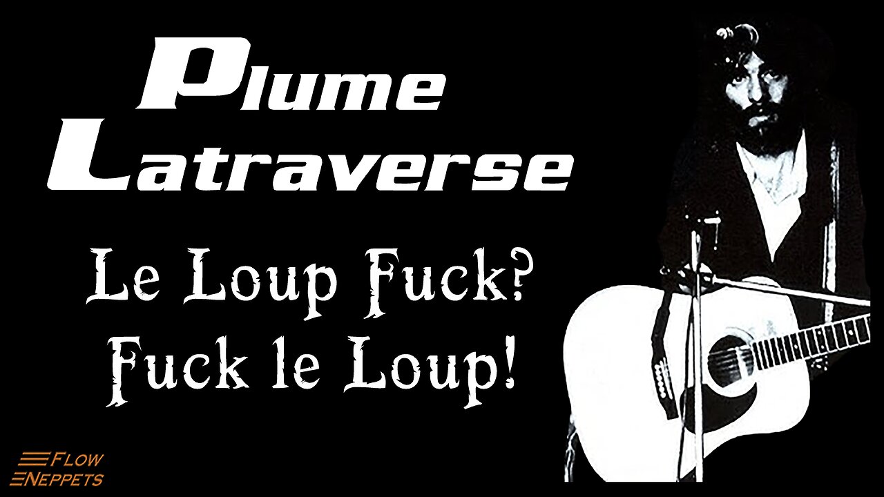 Le Loup Fµck, Fµck Le Loup - Plume Latraverse - Karaoke