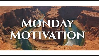Monday Motivation
