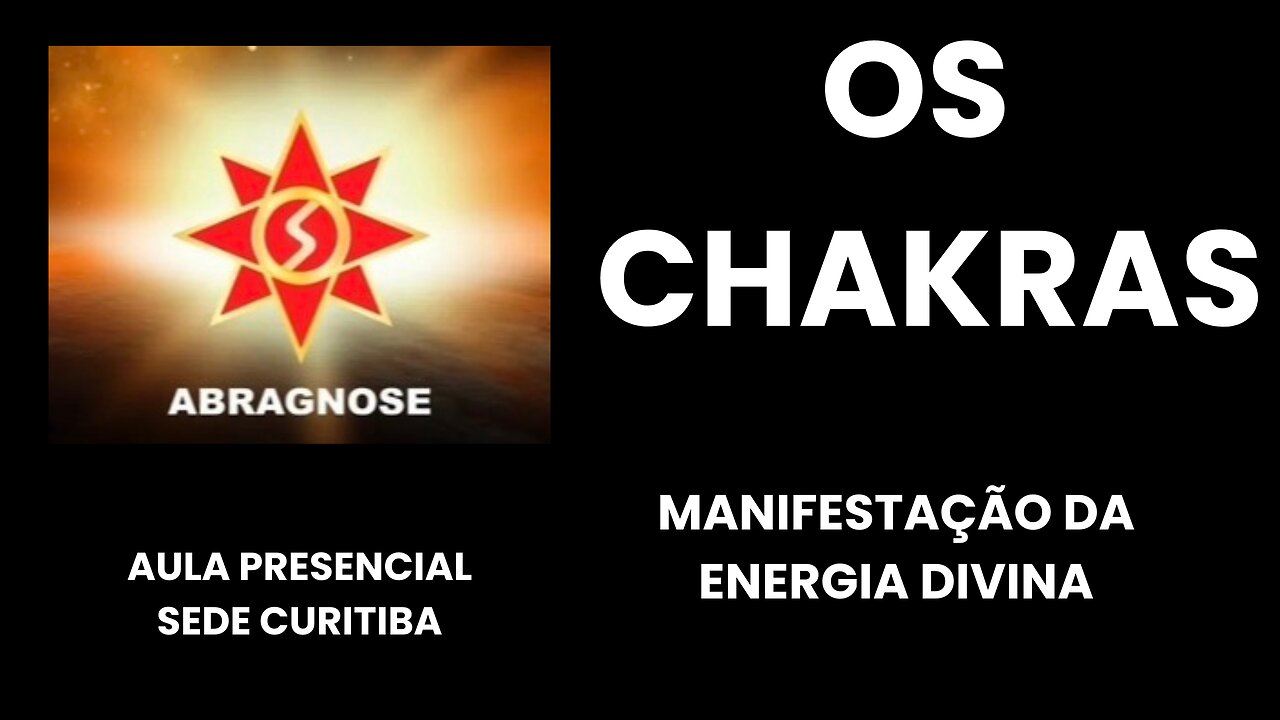 OS CHAKRAS – Manifestação da Energia Divina