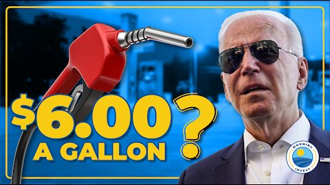 $6 Dollar Gas Prices? Biden's Inflation Nightmare
