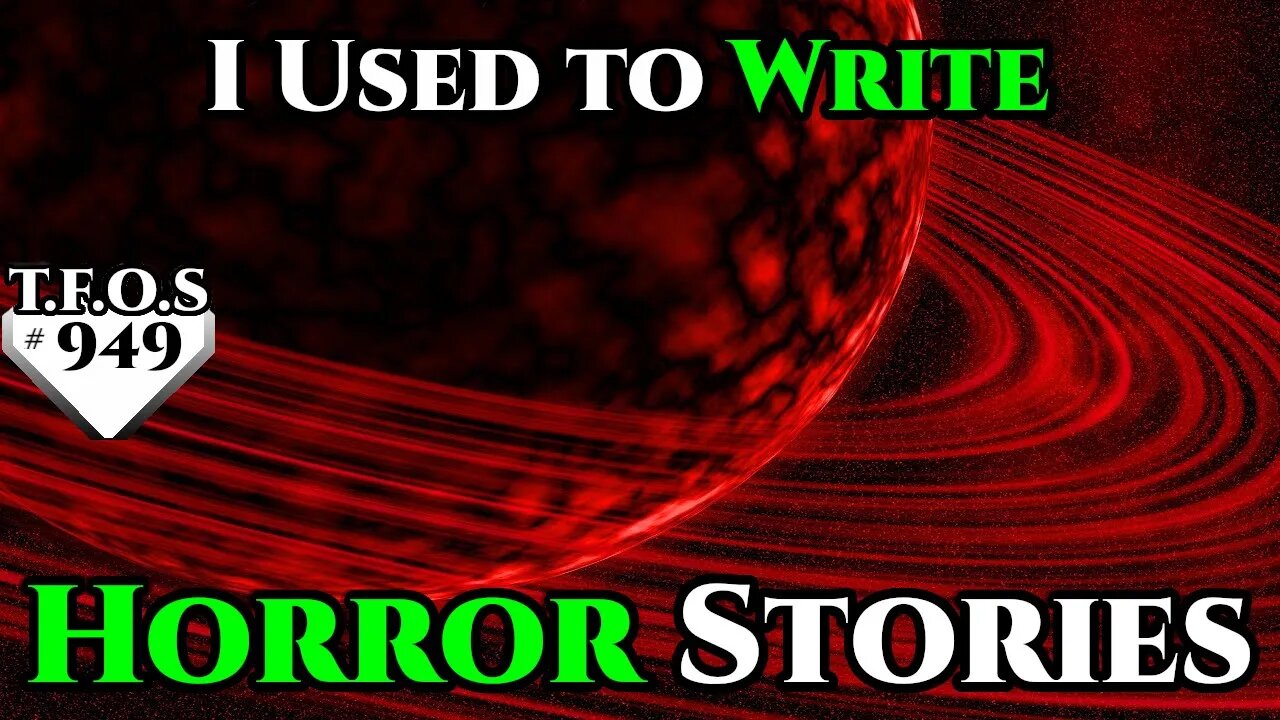I Used to Write Horror Stories by PodgeWrites | Humans are space Orcs | HFY | TFOS949