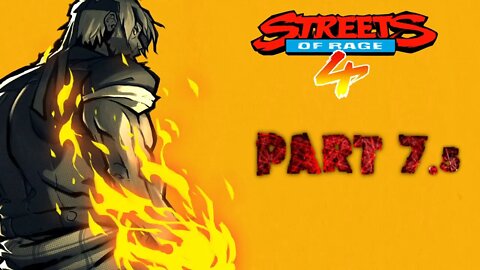 Streets of Rage 4 PART 7.5: Practice of Fury