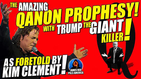 The Amazing QAnon Prophesy & Trump The Giant Killer