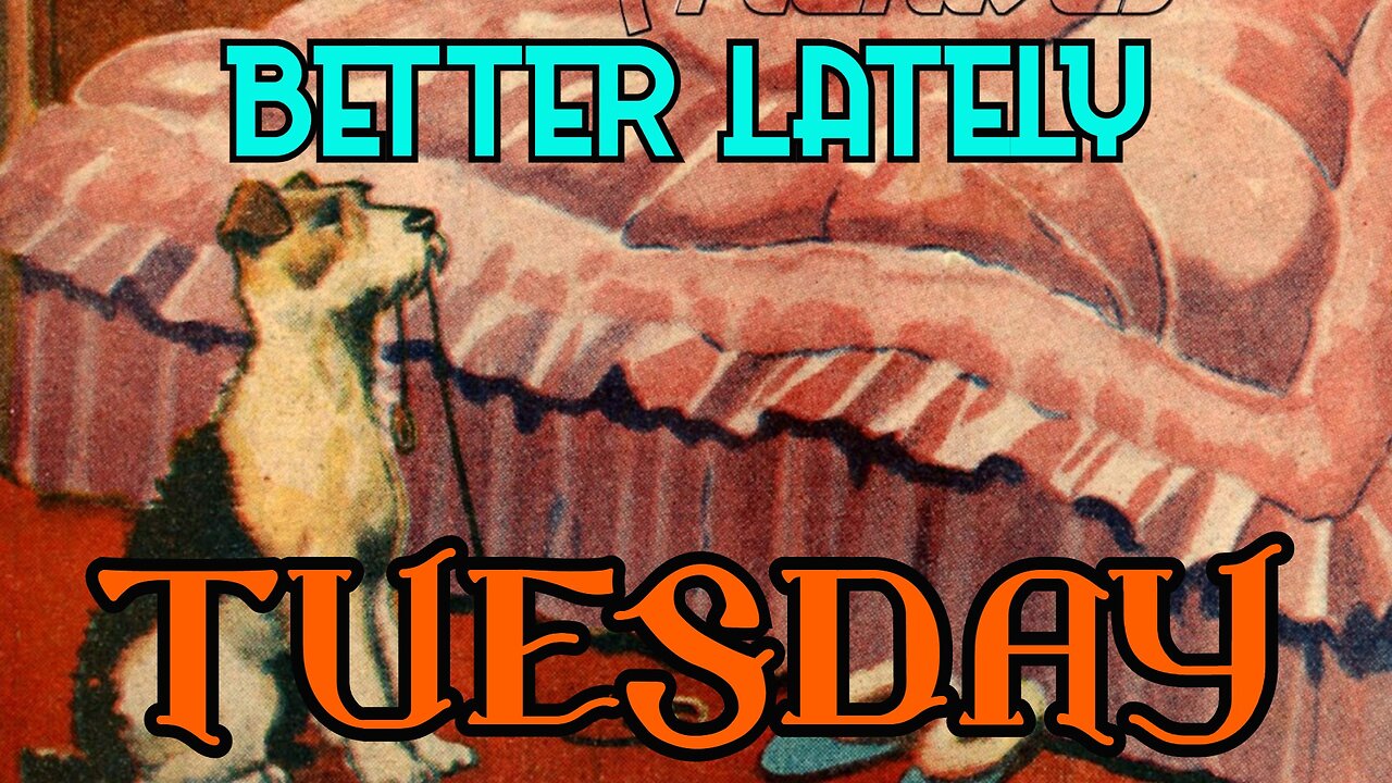 Better Lately - Tuesday