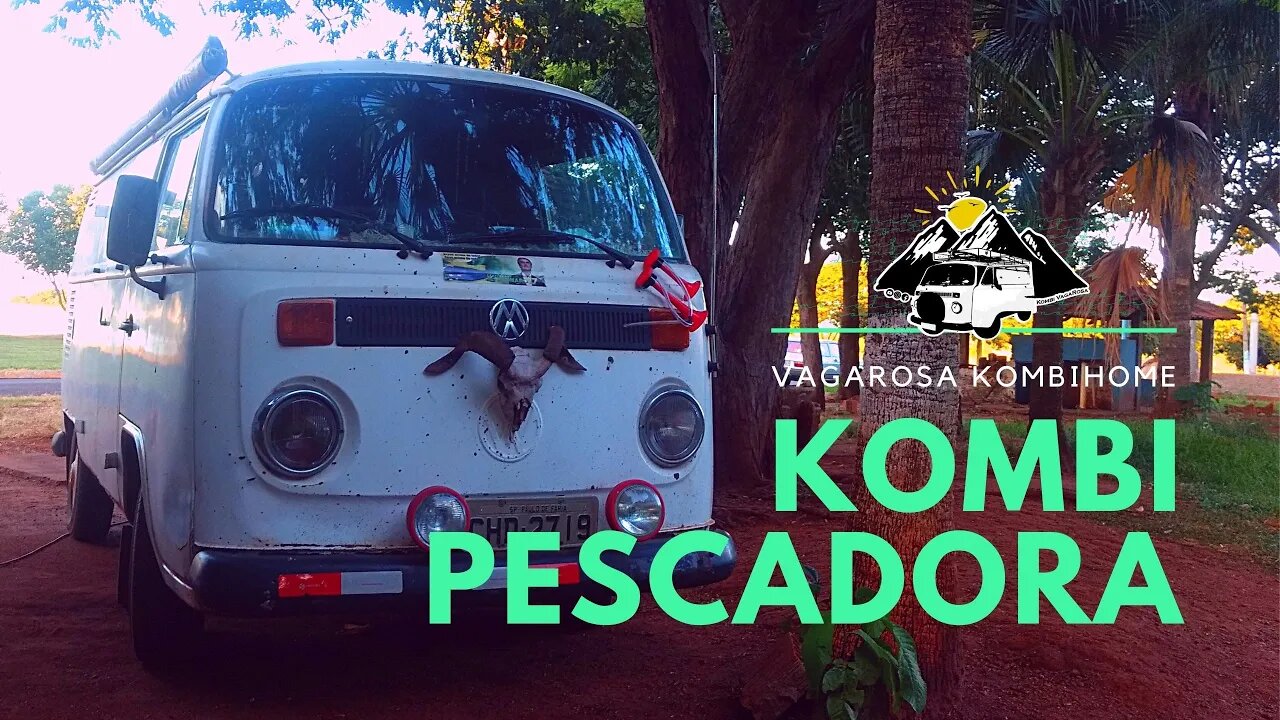 Ep. 06 - Kombi do Bambu Pescador - Riolândia/SP