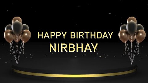 Wish you a very Happy Birthday Nirbhay