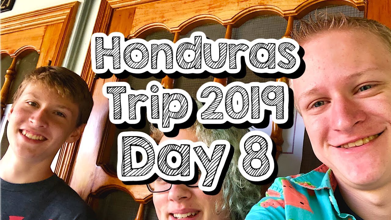 Day 8 - End Of The Chapter - Honduras Trip 2019