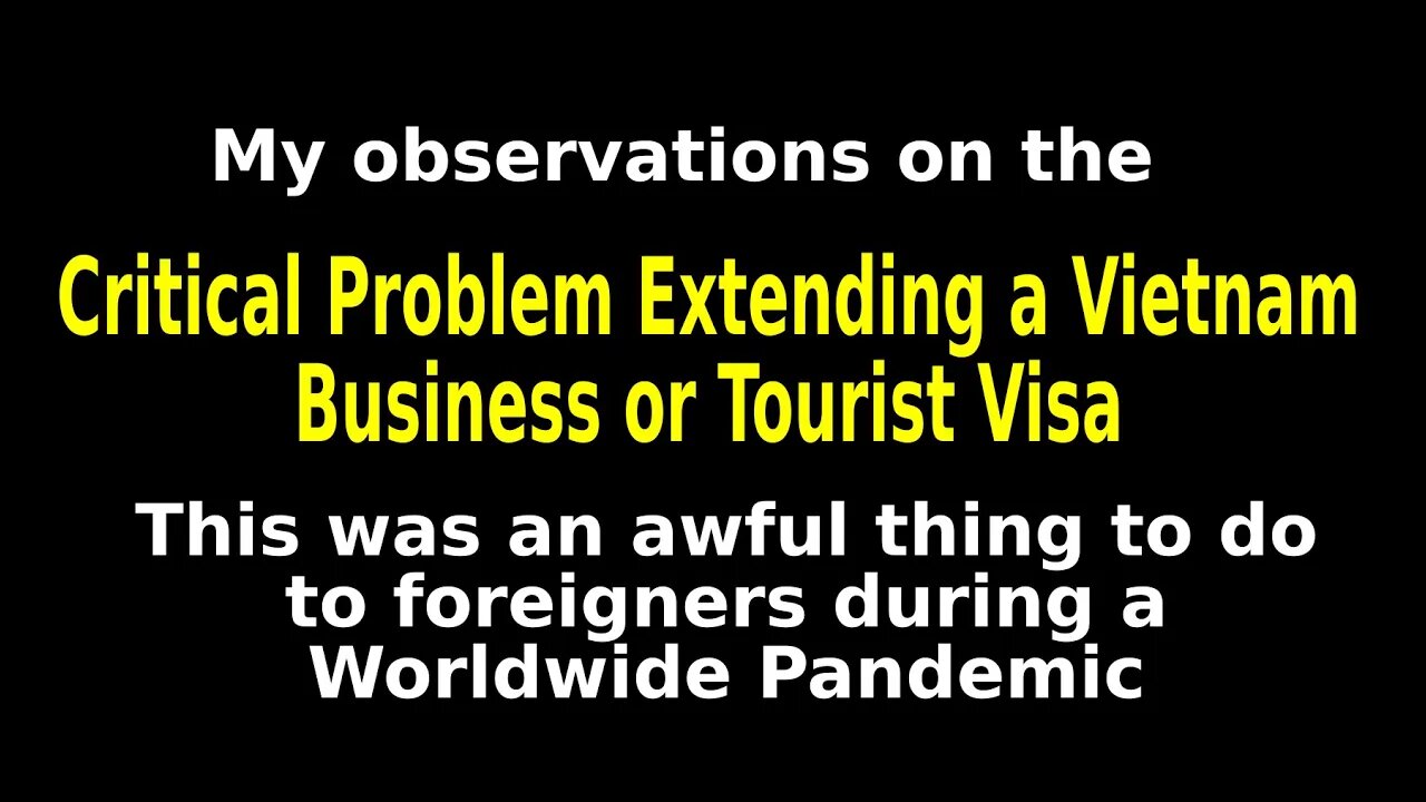 Why is Vietnam Imposing a Crushing Visa Extension Policy During a Worldwide Pandemic??