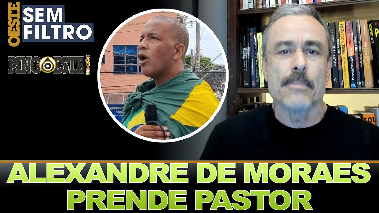 Alexandre de Moraes mandou e polícia prendeu pastor [GUILHERME FIUZA]