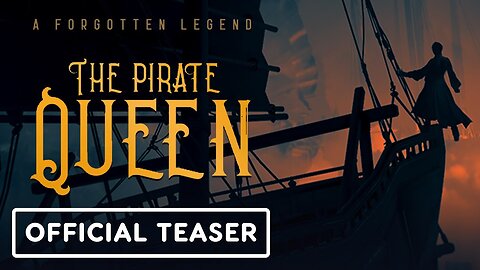 The Pirate Queen: A Forgotten Legend - Official Teaser Trailer