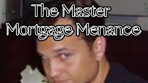 Top 20 Con Men (13): The Master Mortgage Menance