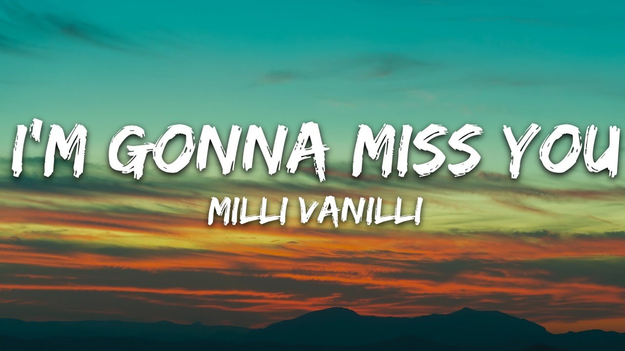 Milli Vanilli - Girl I m Gonna Miss You (Lyrics)