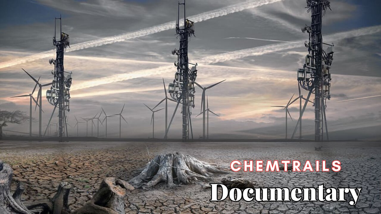 WATCH: A Chemtrails Documentary - Toxic Metals into Air & Water