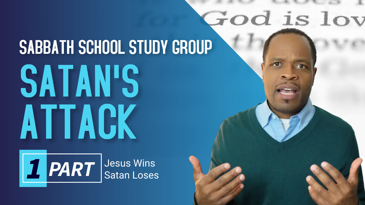 Satan's Attack Satan Always the Instigator Sabbath School Lesson Study Group CHANGE w/ Chris Bailey