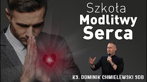 ks. Dominik Chmielewski - Szkoła Modlitwy Serca