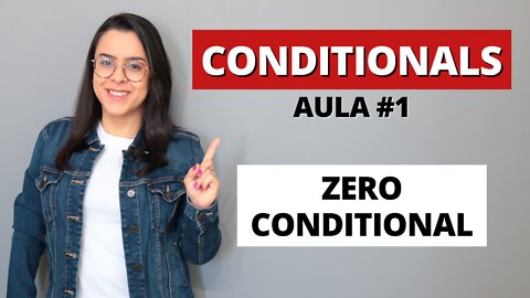 Como usar o zero conditional - Inglês na prática