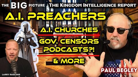 Paul Begley: Govt. Control of PODCASTS, Book of Revelation! + MORE