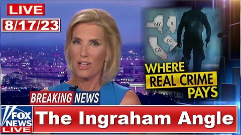 The Ingraham Angle FULL END SHOW HD FOX BREAKING NEWS TRUMP August17,2023