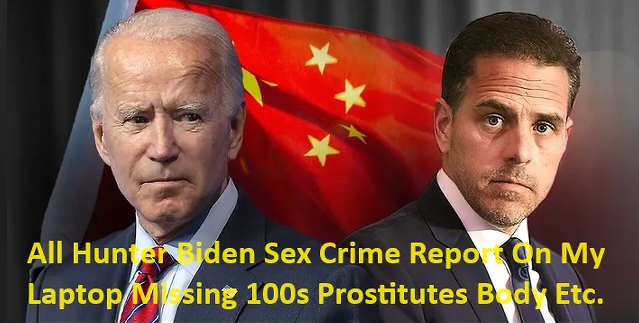 All Hunter Biden Sex Crime Report On My Laptop Missing 100s Prostitutes Body's