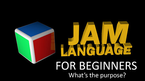 ©JAM LANGUAGE FOR BEGINNERS: What's the Purpose?