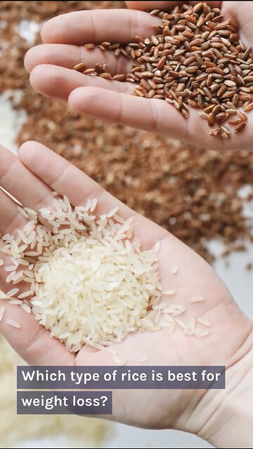 Which Type of Rice Is Best for Weight Loss?