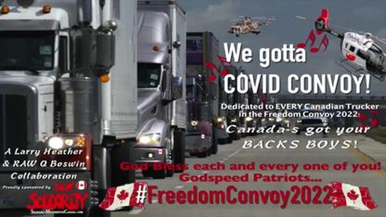 We Gotta COVID CONVOY! God Bless the Canadian Truckers! - 1/23/22