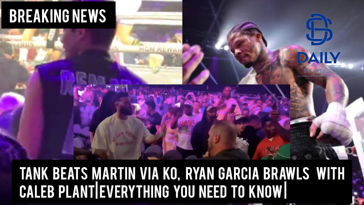 Tank beats Martin via KO, Ryan Garcia brawls with Caleb Plant|Everything you need to know|