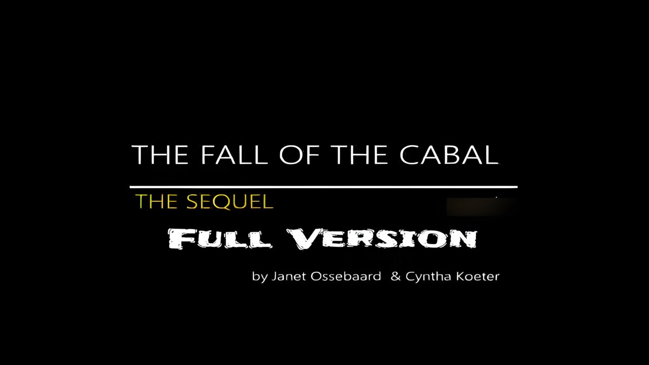 The Fall of the Cabal the Sequel | Full Documentary 12 hrs 7 min🎯