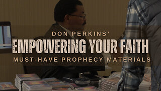 Empowering Your Faith: Don Perkins' Must-Have Prophecy Materials