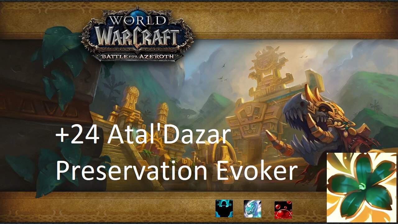+24 Atal'Dazar | Preservation Evoker | Fortified | Incorporeal | Sanguine | #121
