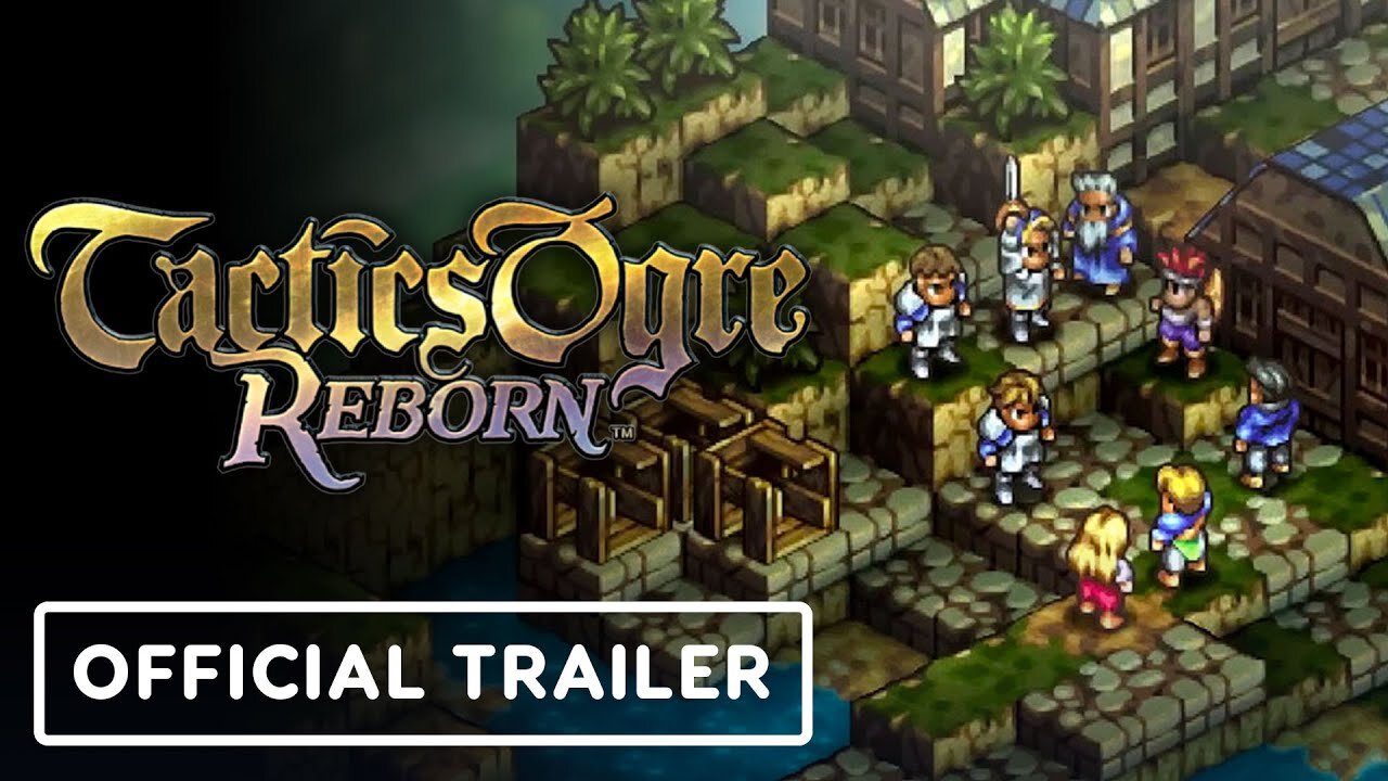 Tactics Ogre: Reborn - Official Launch trailer