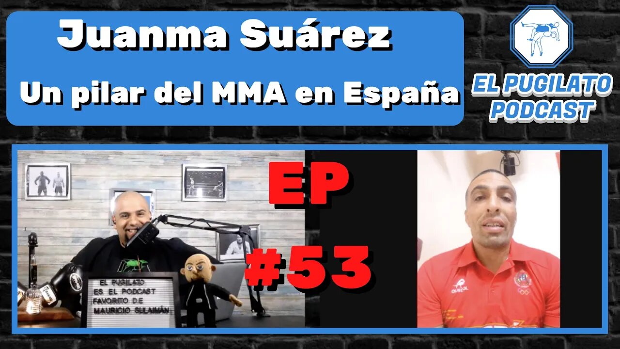 Juanma Suárez, un pilar del MMA en España- EP #53