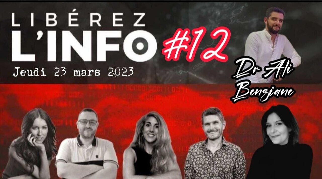 LIBÉREZ L'INFO #12 avec Dr Ali Benziane "L'épreuve de vérité" - 23.03.23