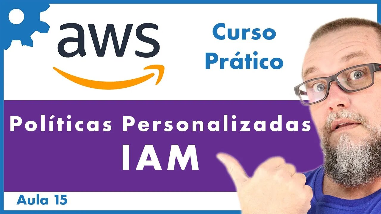 AWS IAM - Políticas Personalizadas | Curso Prático AWS - Aula 15 - #66