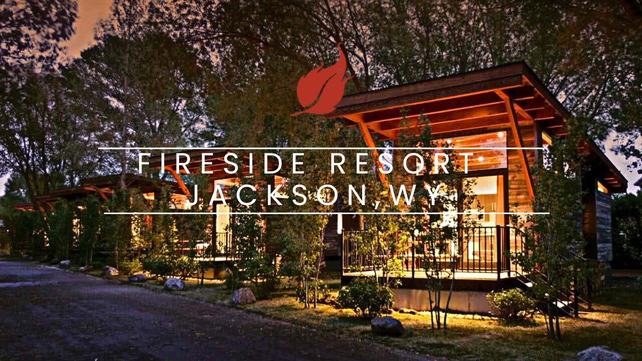 FIRESIDE RESORT JACKSON, WY WALKTHROUGH