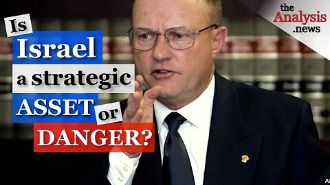 Is Israel a Strategic Asset or Liability? – Col. Lawrence Wilkerson