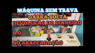 MÁQUINA SEM TRAVA, GARRA SOLTA, ESPERANDO A DEVOLUÇÃO DO DINHEIRO 💸💰😱😱