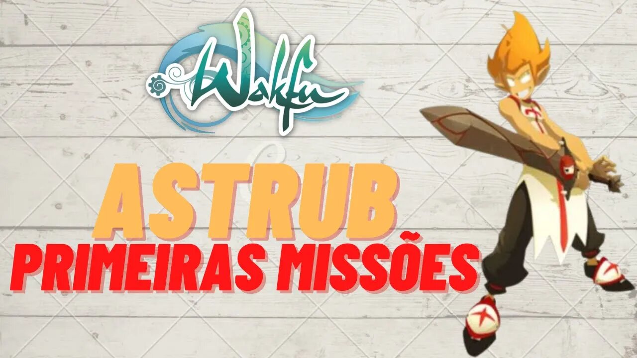 Chegando em Astrub - Primeiras misssões!