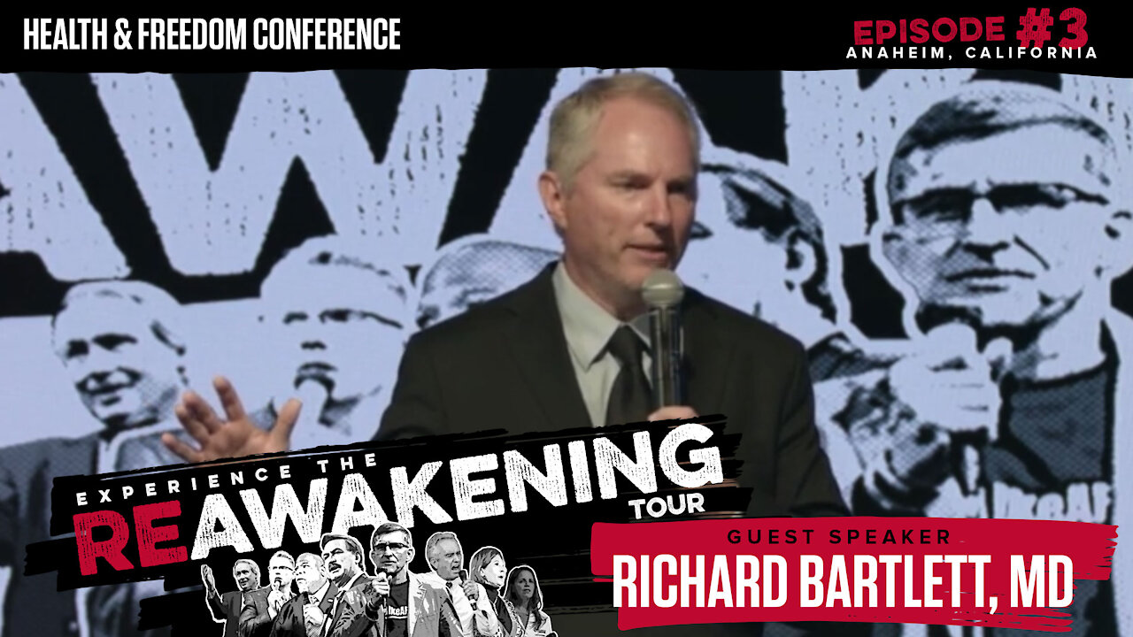 The ReAwaken America Tour | Doctor Richard Bartlett | COVID-19 Is 100% Treatable