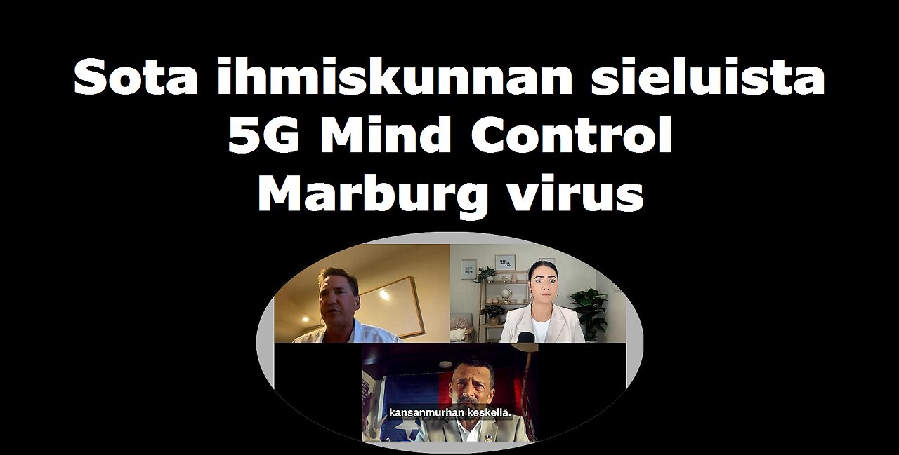 Sota ihmiskunnan sieluista 5G Mind Control Marburg virus