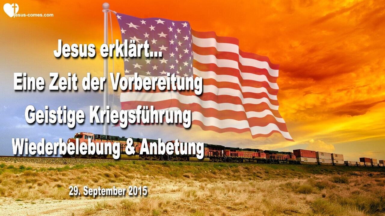 29.09.2015 ❤️ Jesus sagt... Dies ist eine Zeit der Vorbereitung... Geistige Kriegsführung, Wiederbelebung, Meine Geburt und wahre Anbetung