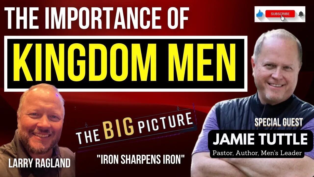 The Importance of KINGDOM MEN! (Guest: Jamie Tuttle)