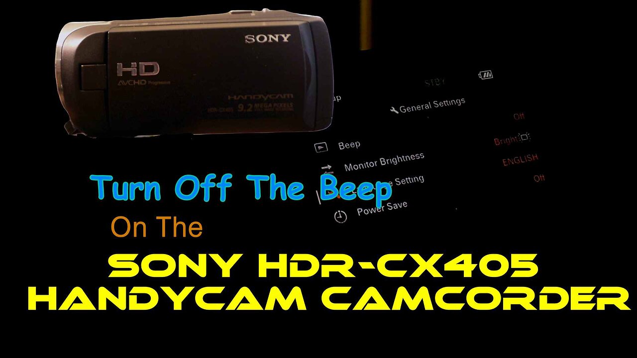 Turn Off The Beep On The Sony HDR-CX405 Handycam Camcorder