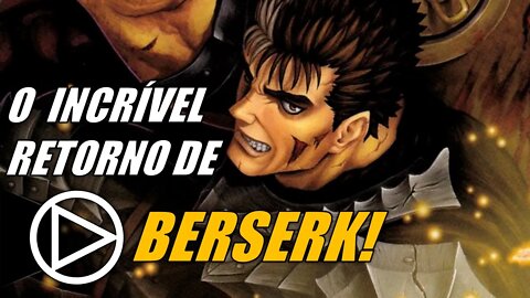 Berserk Voltou Com Tudo e Do Jeito Certo! - HORAPLAY