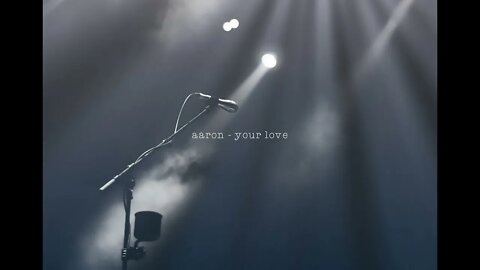 Your Love - A song dedicated to God's Love by me