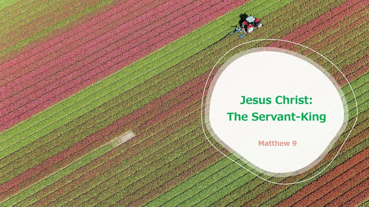 Jesus Christ - The Servant King 9